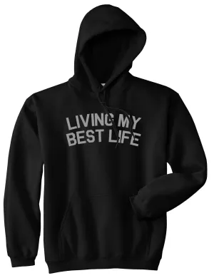 Living My Best Life Mens Pullover Hoodie